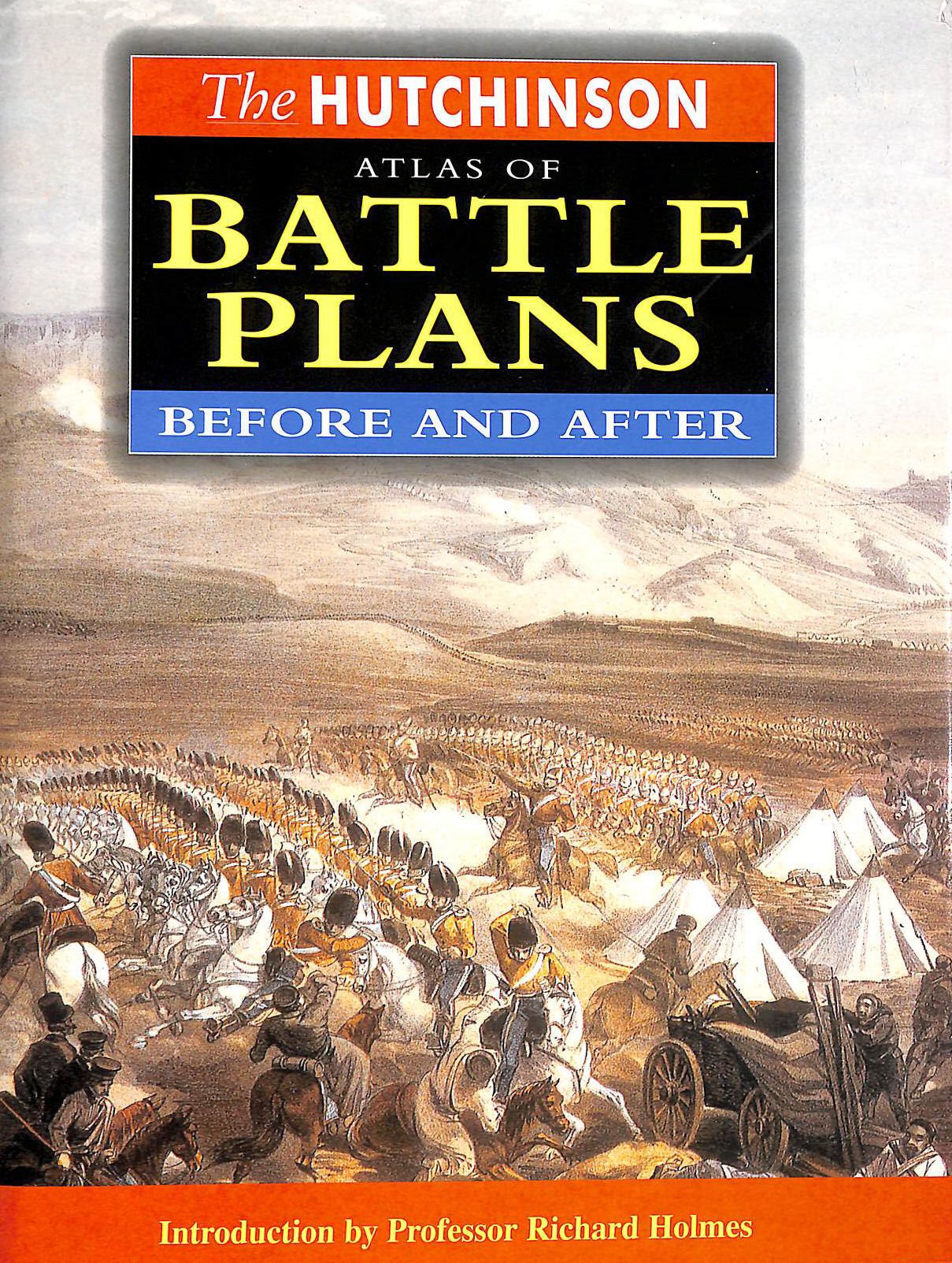 The Hutchinson Atlas of Battle Plans: Before and After (Helicon history) Social Sciences
