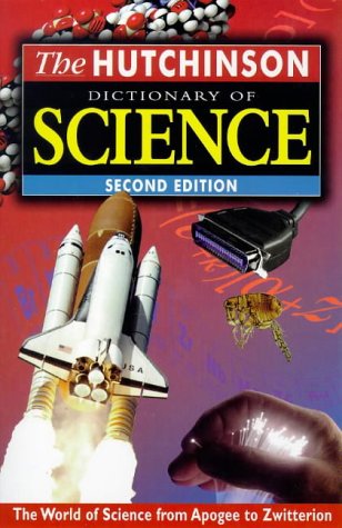 The Hutchinson Dictionary of Science (Helicon science) Business & Technology