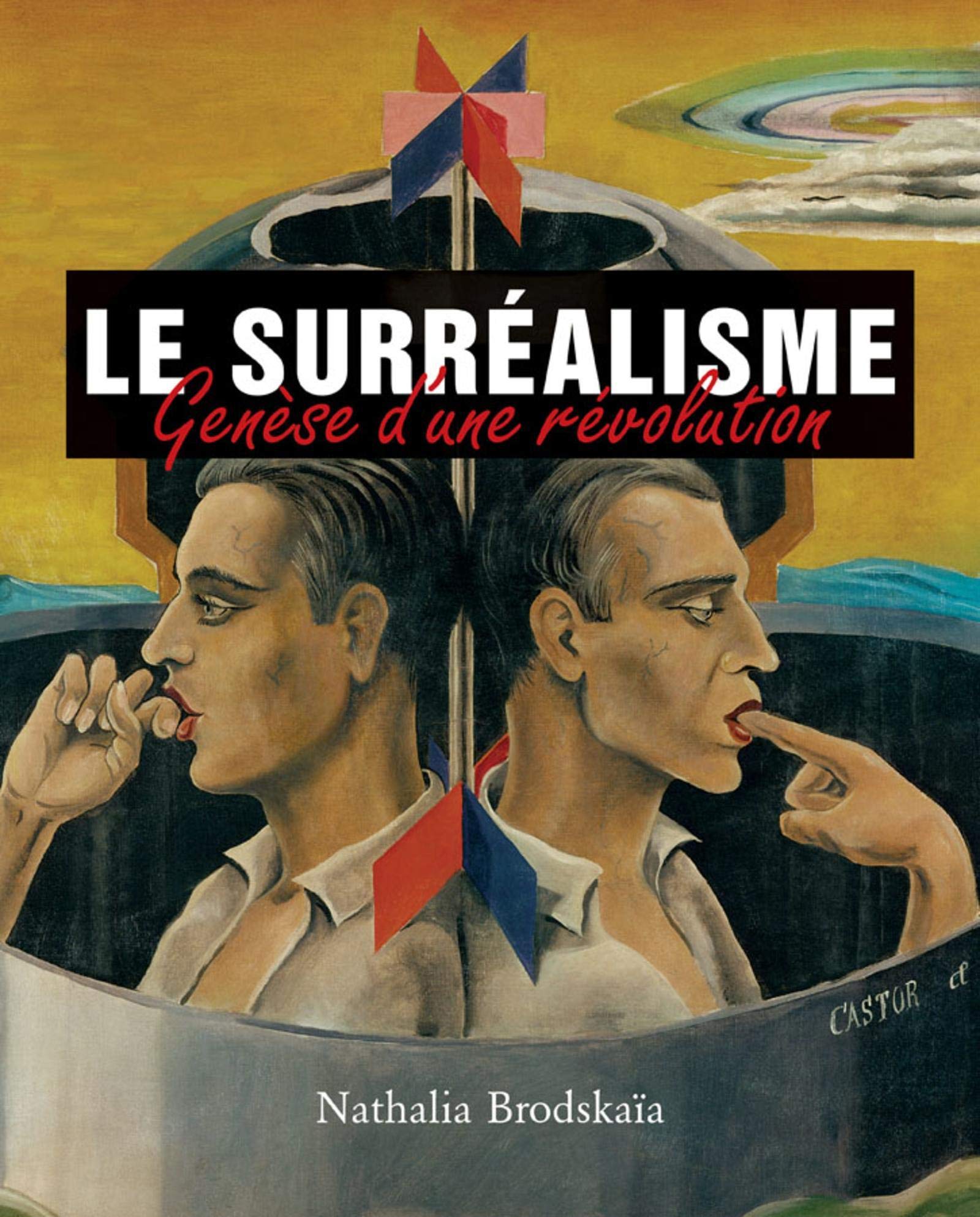 LE SURREALISME - GENESE D'UNE REVOLUTION: Genèse d'une révolution Books