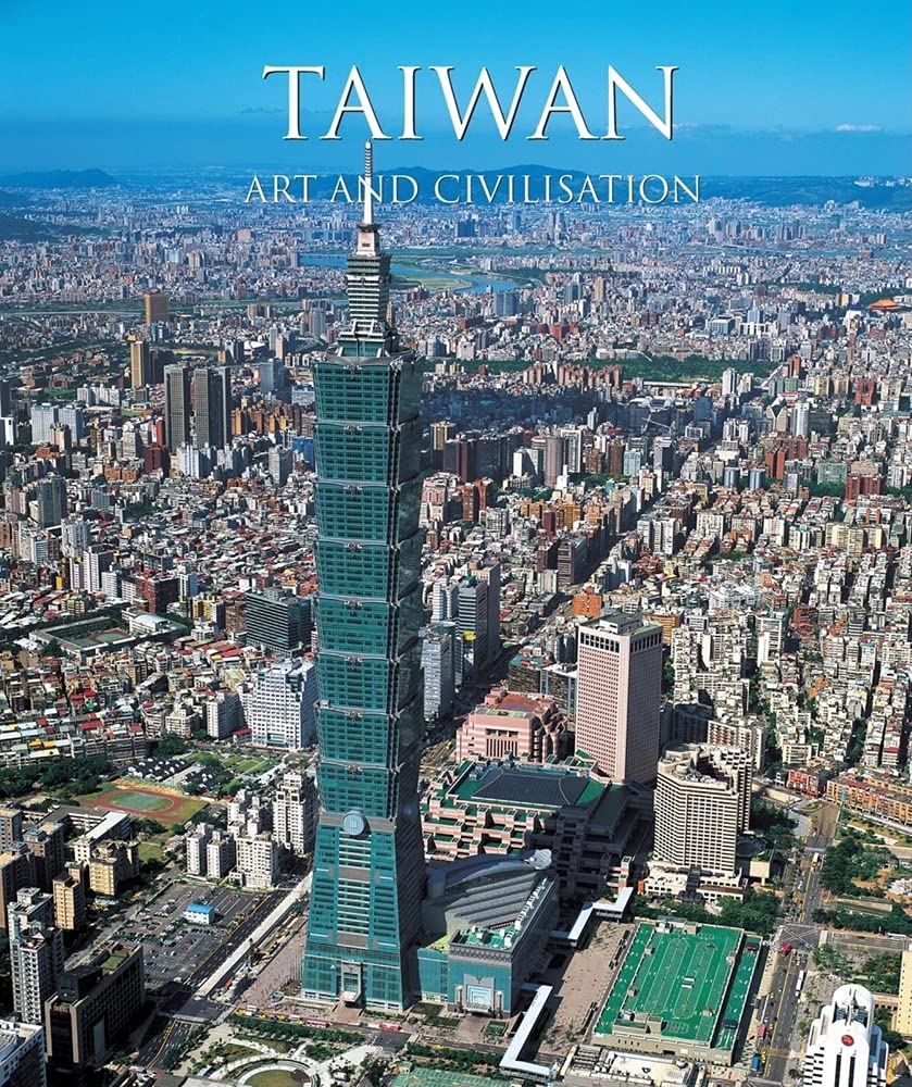 Taiwan: Art and Civilisation book