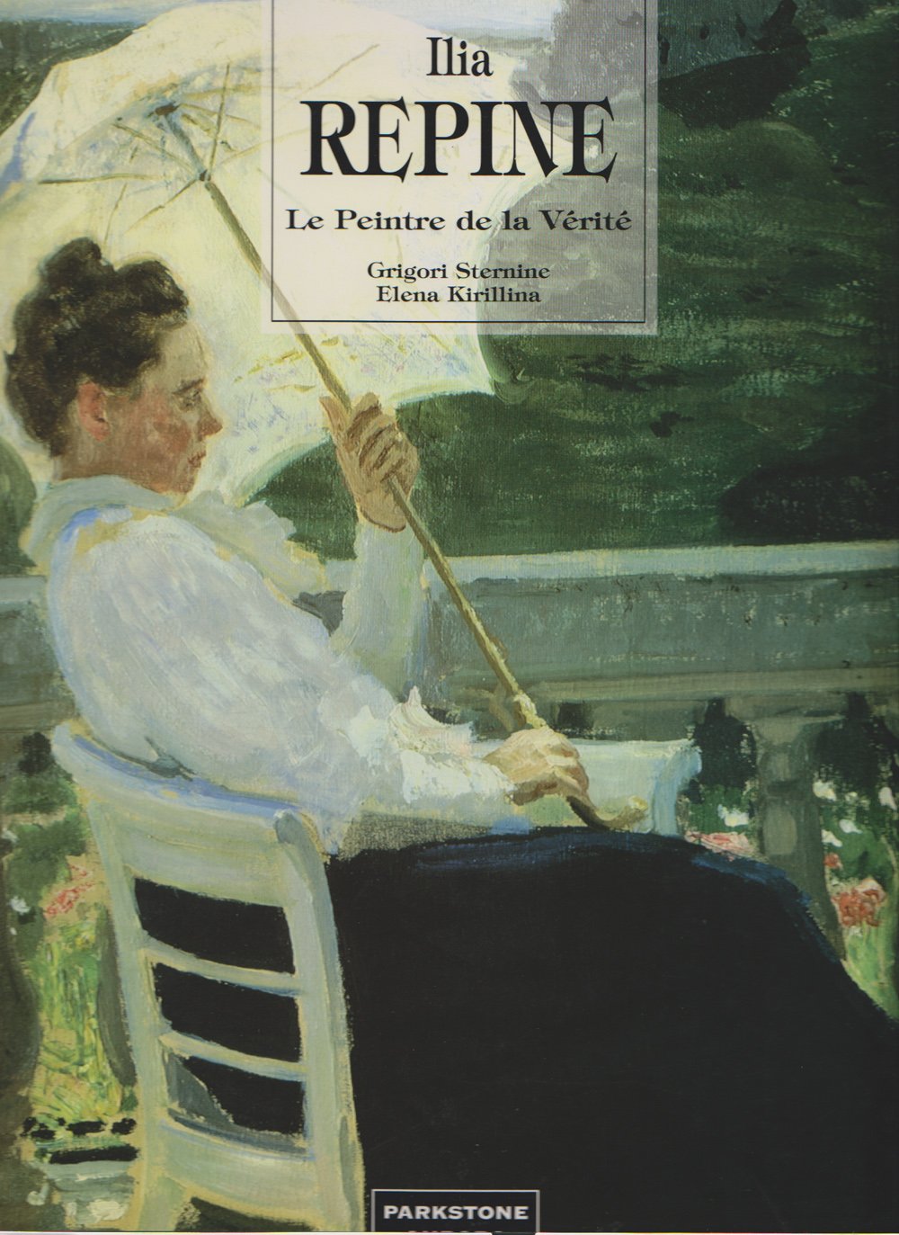Ilia Repine. Le Peintre De La Verite Books