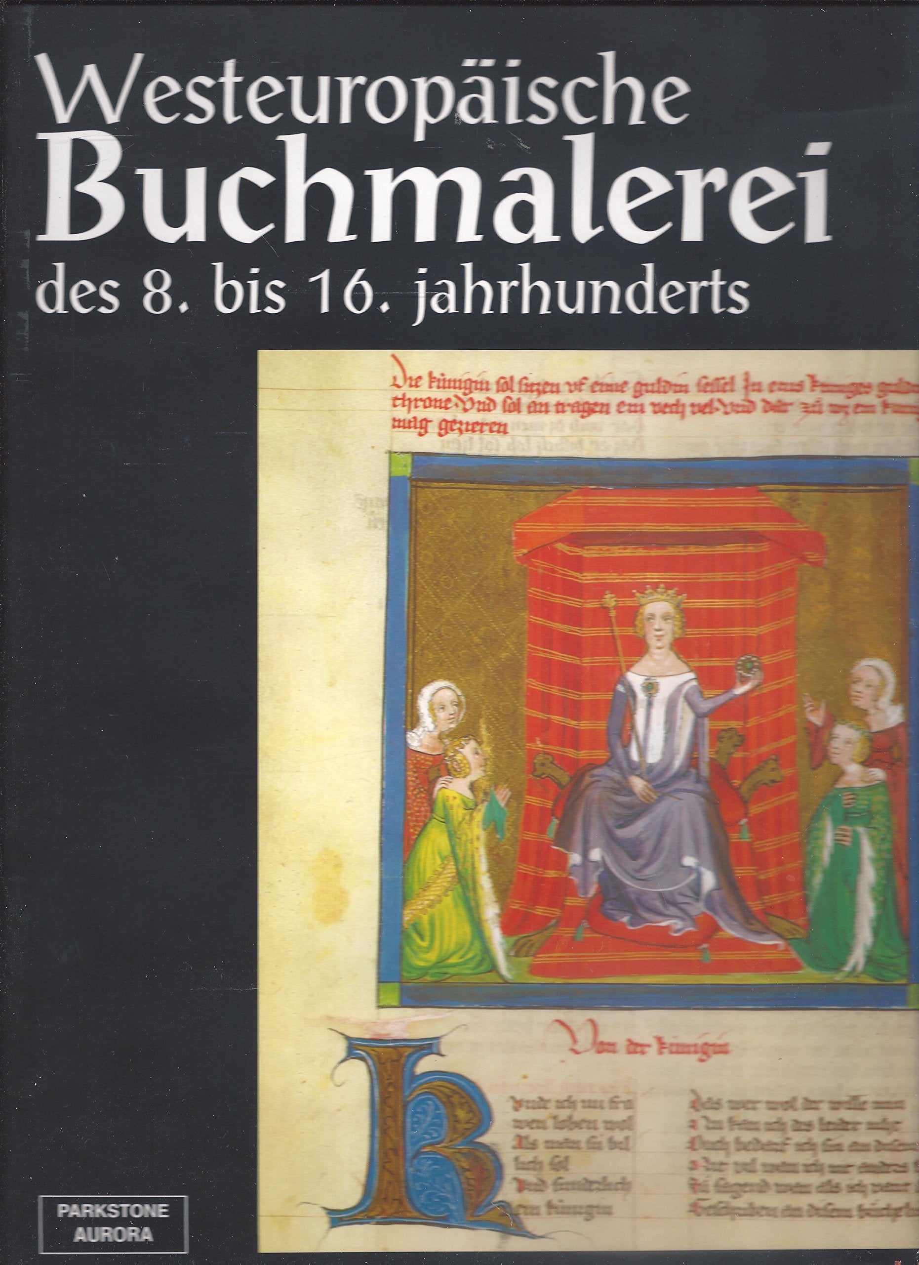 Westeuropäische Buchmalerei des 8. bis 16. Jahrhunderts Books