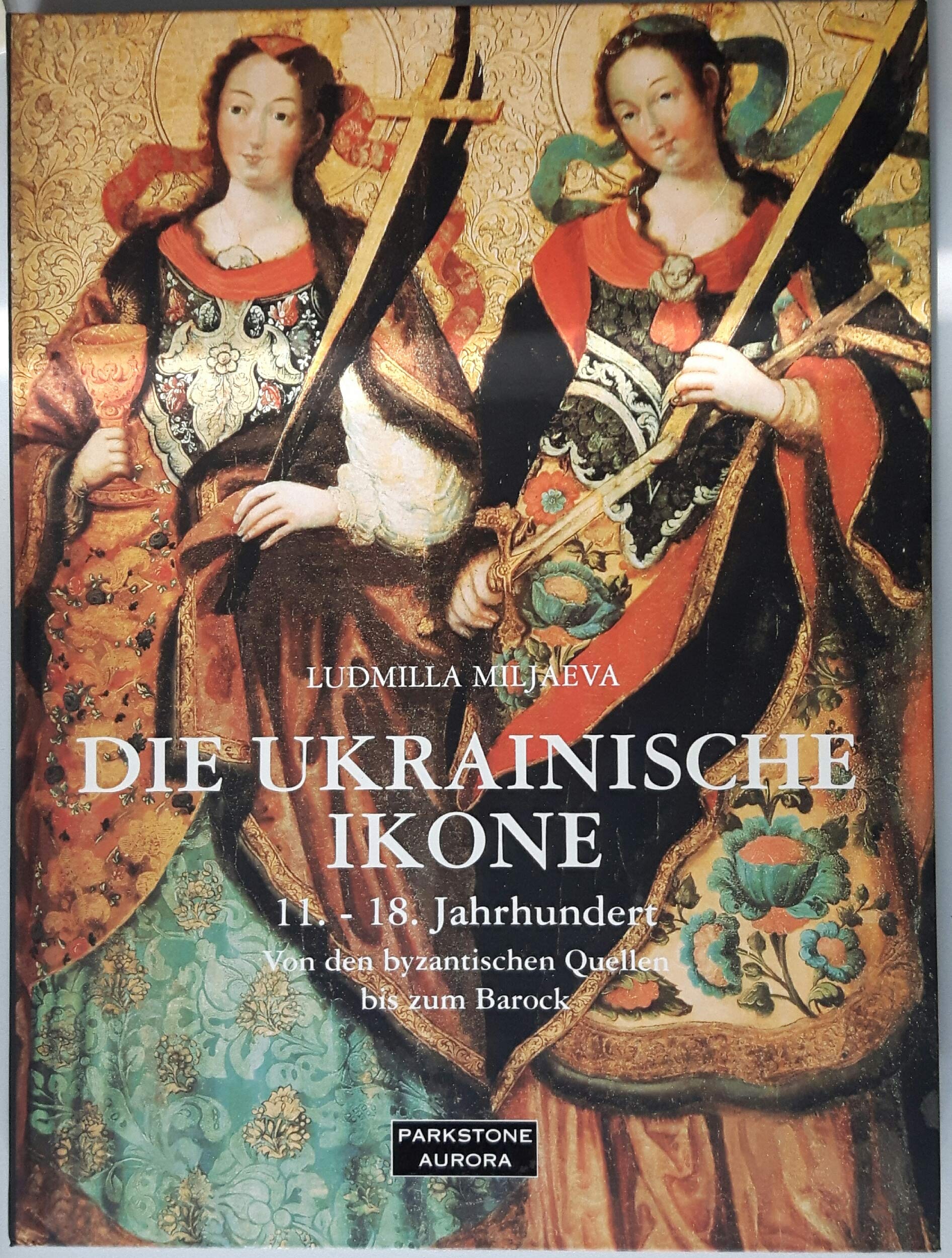 Die ukrainischen Ikone. 11.-18. Jahrhundert. Von denbyzantinischen Quellen bis zum Barock Books