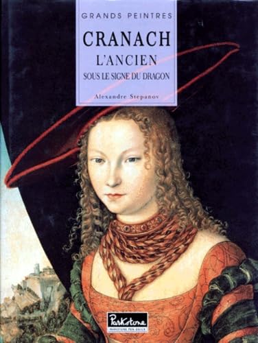Lucas Cranach L'Ancien. Sous Le Signe Du Dragon book