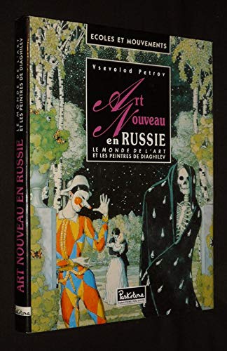Art Nouveau En Russie. Le Monde De L'Art Et Les Peintres De Diaghilev Books