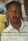 Die Dominikanische Republik. Ihre Farben und Zigarren Books