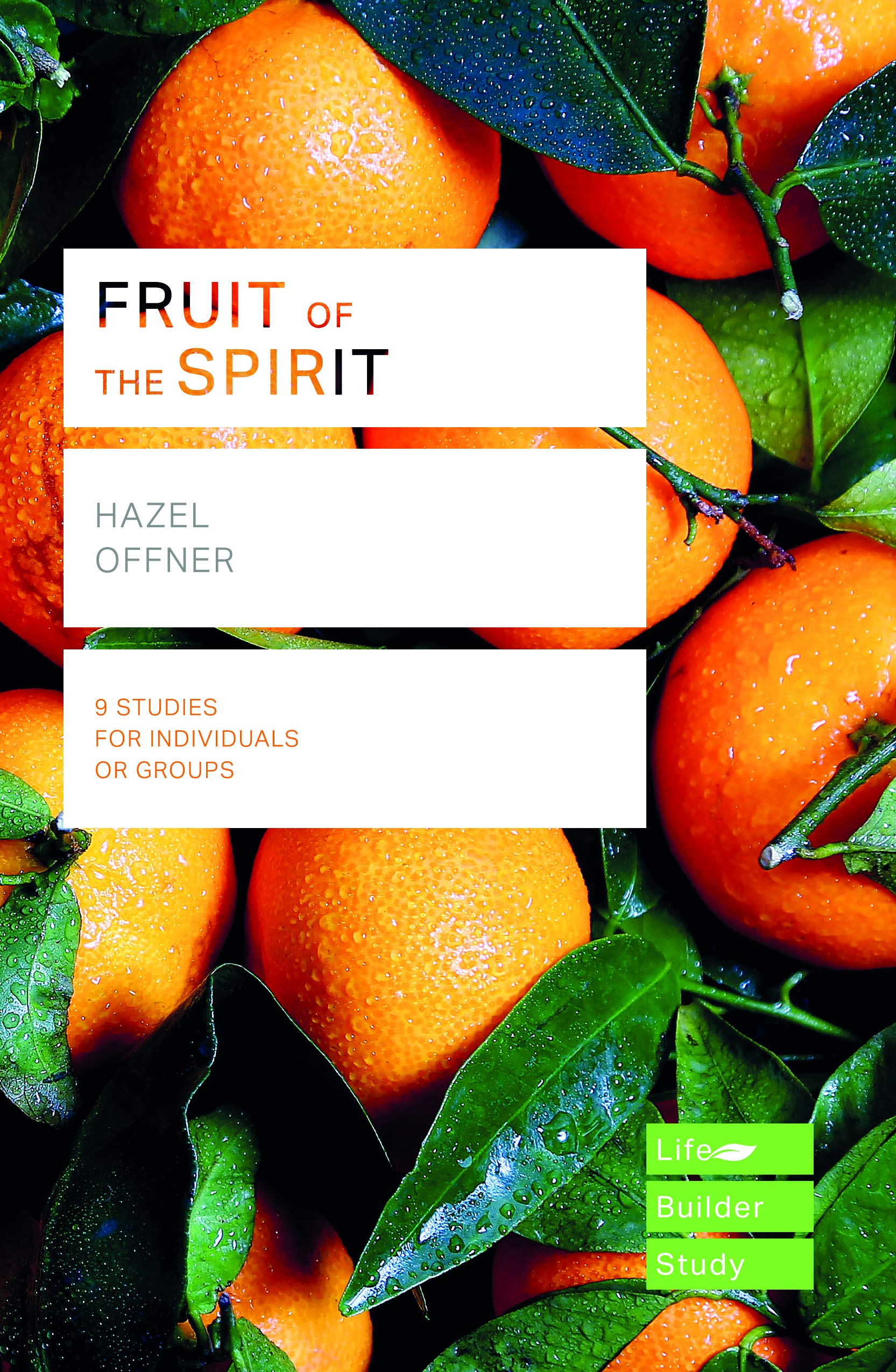 Fruit of the Spirit: 9 Studies for Individuals or Groups: with Notes for Leaders (LifeBuilder Bible Study) Contemporary literature