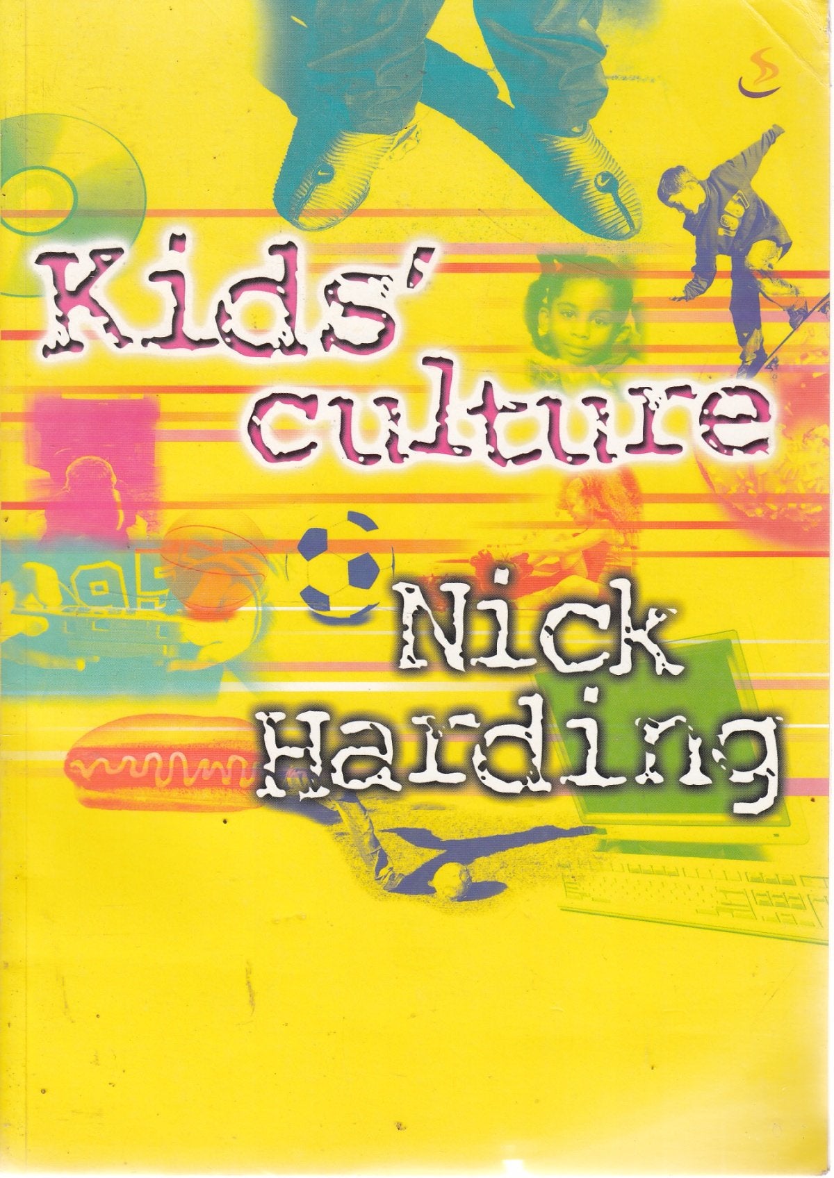 Kid's Culture: Understanding the World That Shapes Our Children book