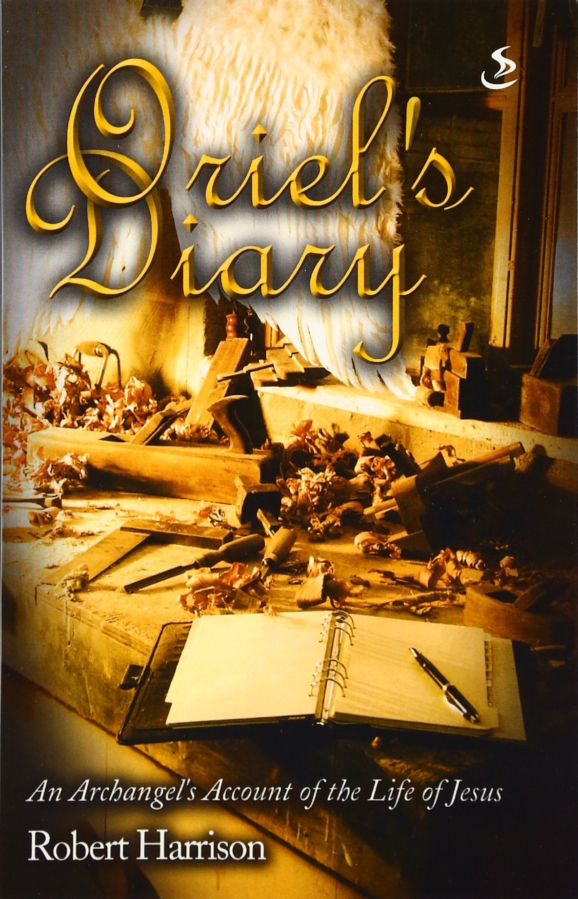Harrison, R: ORIELS DIARY: An Archangel's Account of the Life of Jesus Contemporary literature
