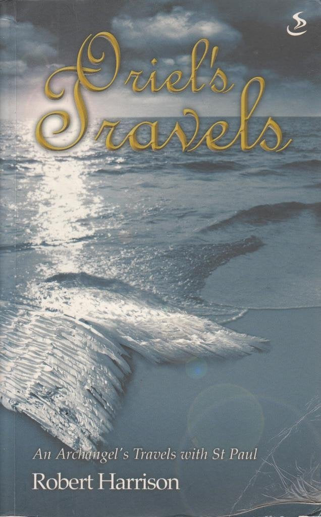 Oriel's Travels: An Archangel's Travels with St Paul Contemporary literature