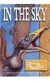 In the Sky: A Thrilling Look at the Prehistoric Creatures That Ruled the Skies (Snapping Turtle Guides: Dinosaurs) Non-fiction