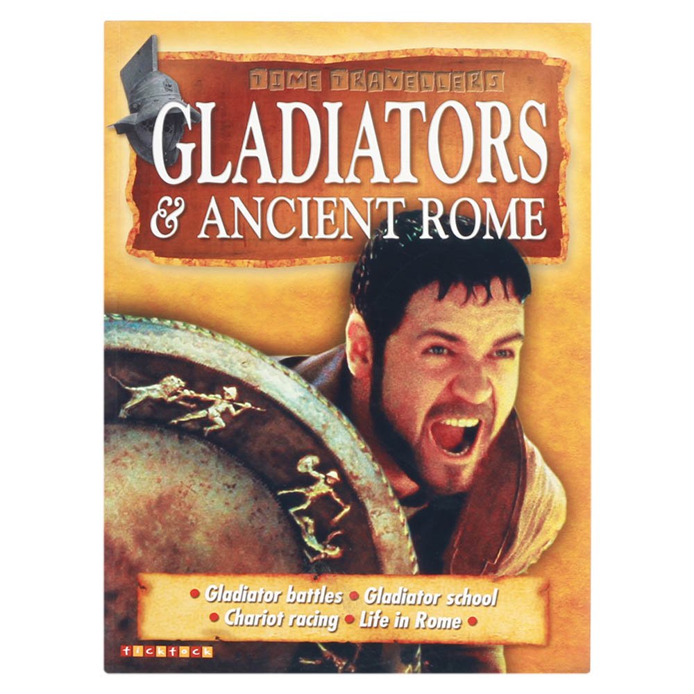 Gladiators and Ancient Rome (Time Travellers) Non-fiction