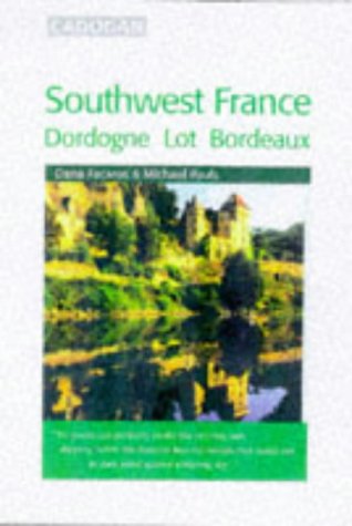 Cadogan Southwest France: Dordogne Lot Bordeaux: Dordogne, Lot and Bordeaux (Cadogan Guides) Leisure, Home & Garden