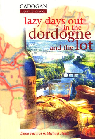 Lazy Days Out in the Dordogne and the Lot book