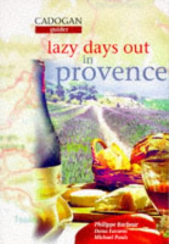 Lazy Days Out in Provence (The Lazy Days Series) Leisure, Home & Garden