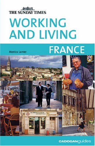 Cadogan Guide Working and Living France book
