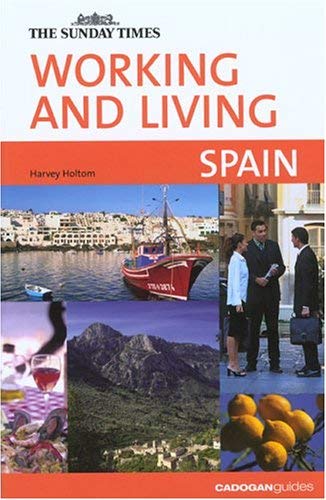 Cadogan Guide Working and Living Spain ("Sunday Times" Working & Living) Self-help