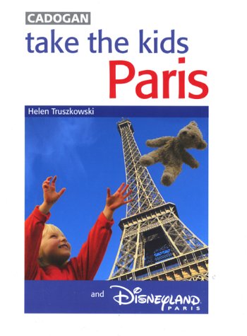Take the Kids to Paris & Disneyland Paris book