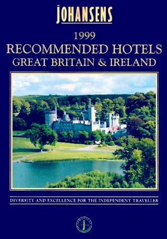 Johansens Recommended Hotels: Great Britain & Ireland 1999 (Johansens 1999 Series) Leisure, Home & Garden