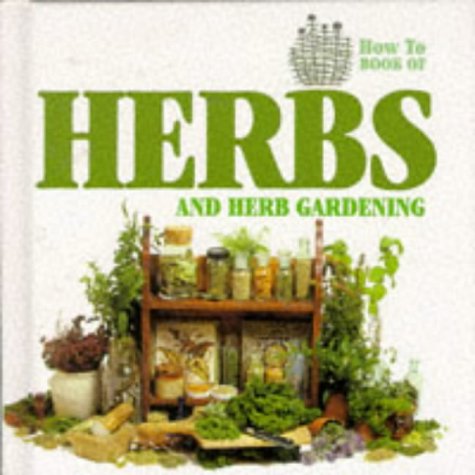 Herbs and Herb Gardening (How to S.) Garden & Plants