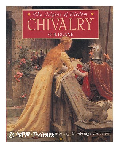The Origins of Wisdom: Chivalry book