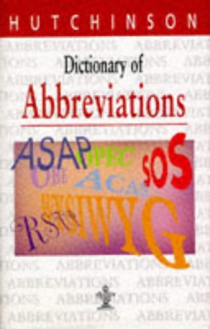 Dictionary of Abbreviations (Hutchinson dictionaries) General education