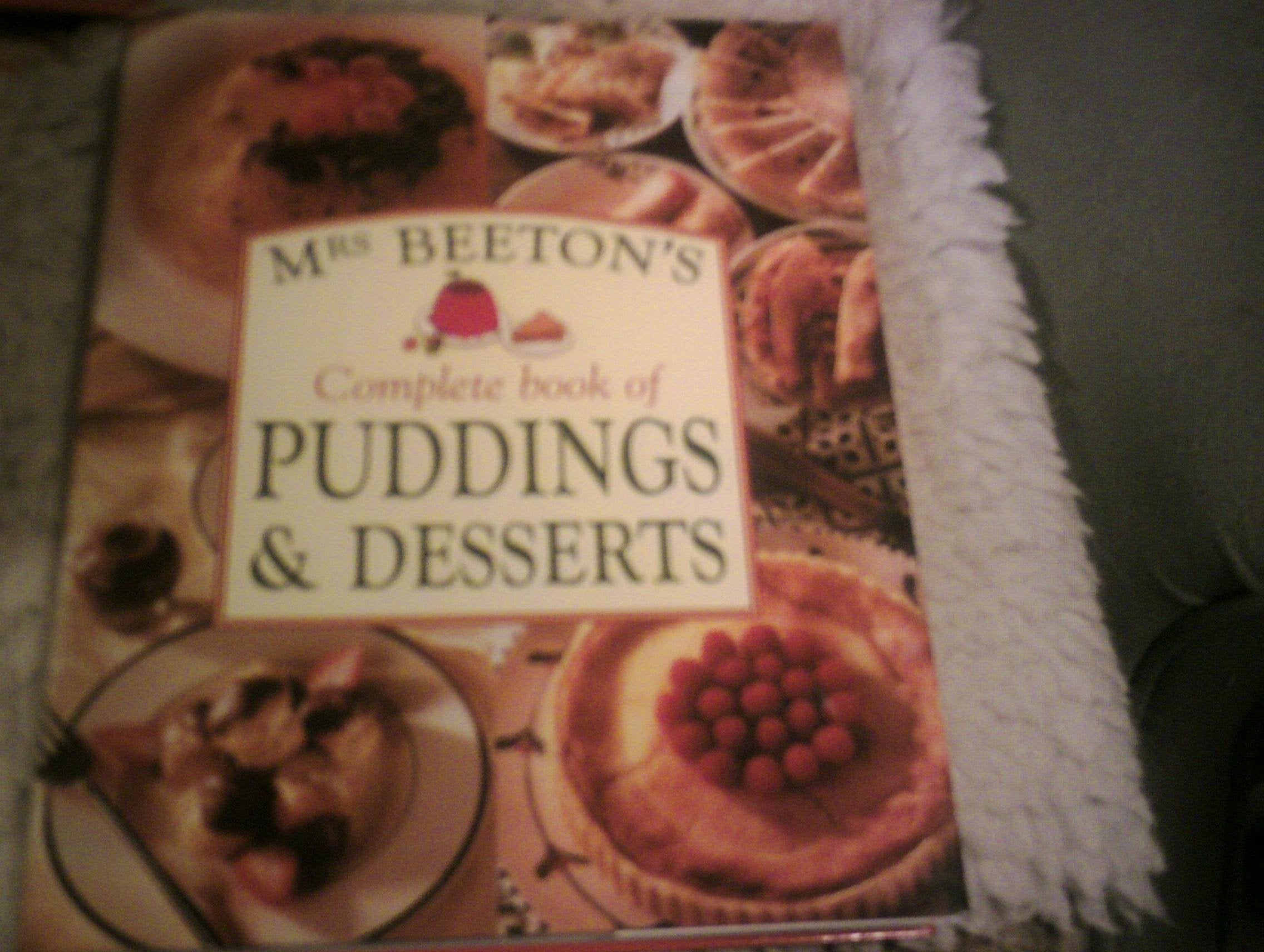 Mrs.Beeton's Complete Book of Puddings and Deserts Leisure, Home & Garden