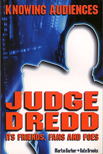 Knowing Audiences: Judge Dredd, Its Friends, Fans and Foes book