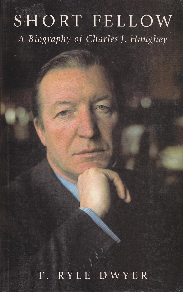 Short Fellow: A Biography of Charles J. Haughey Memories