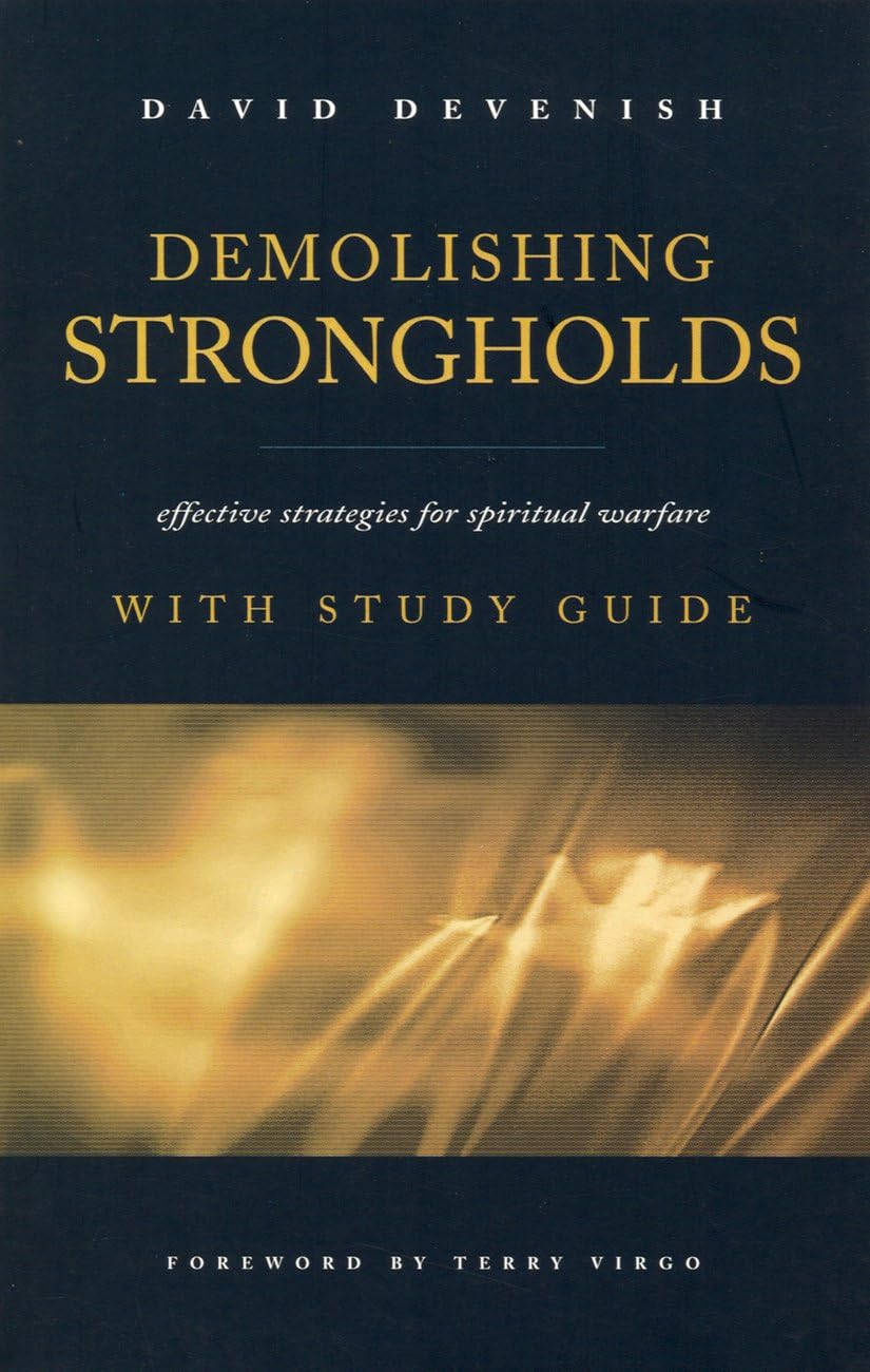 Demolishing Strongholds: Effective Strategies for Spiritual Warfare book