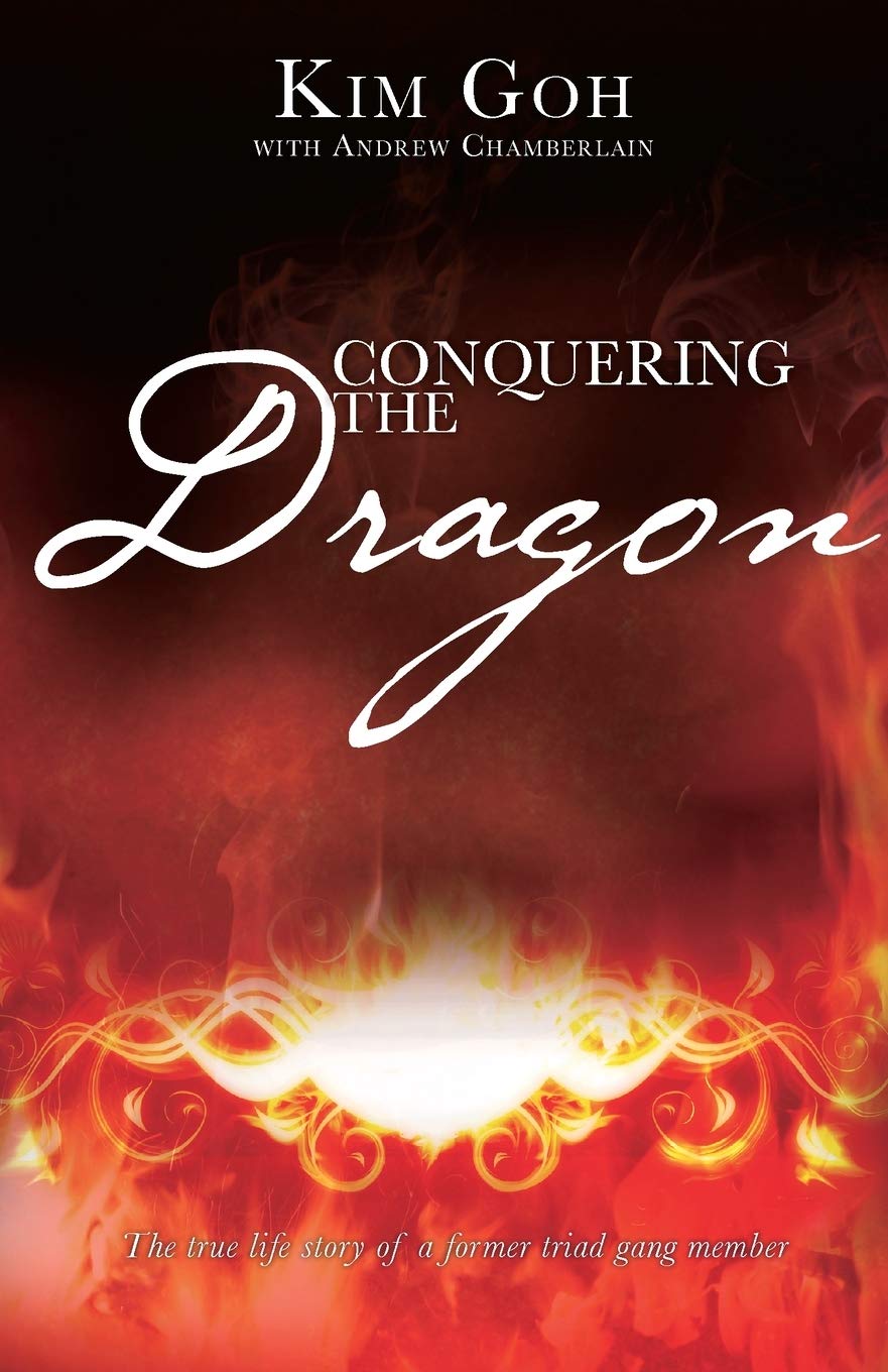 Conquering the Dragon: The True Life Story of a Former Triad Gang Member Politics & Society