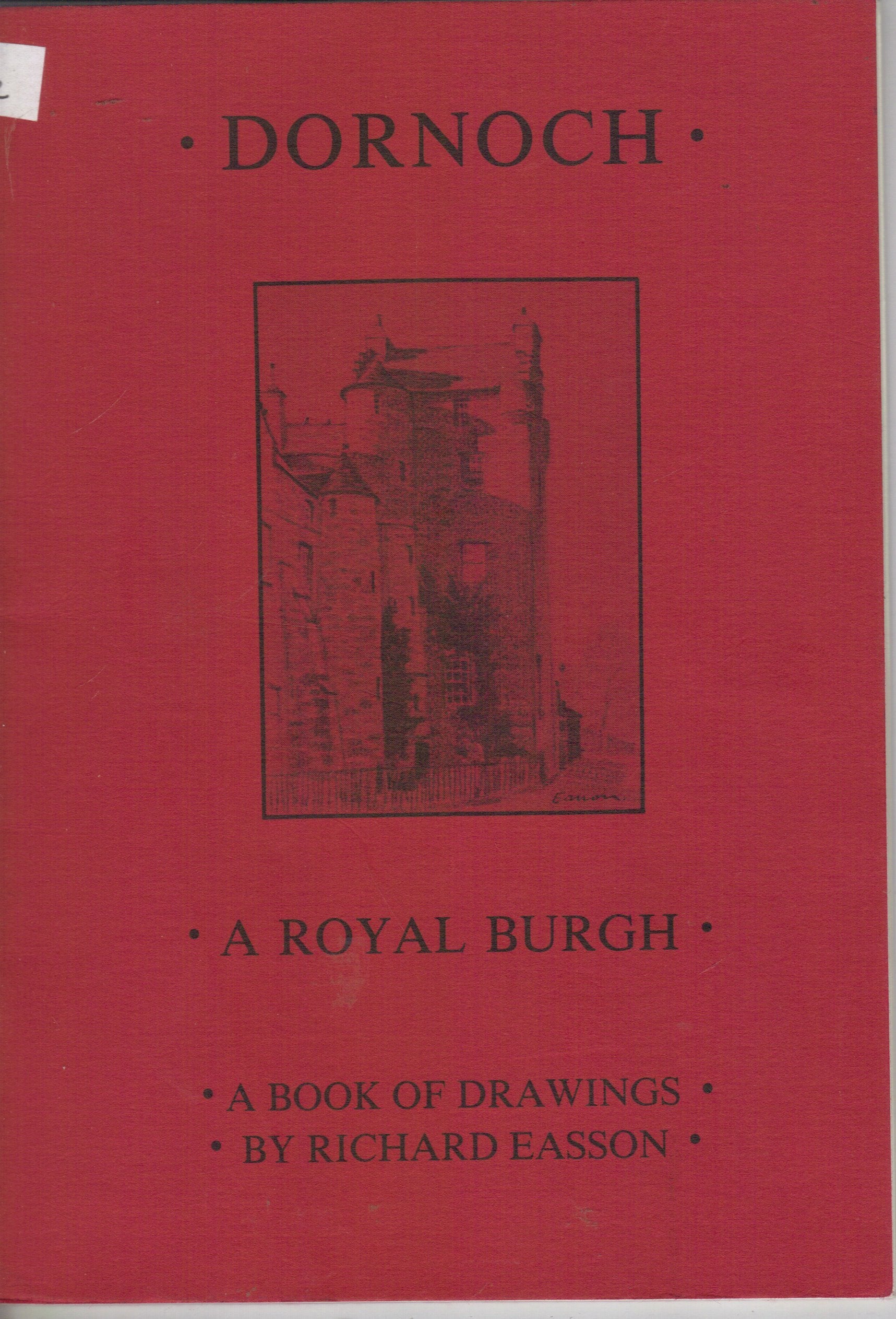 The Gargoyles of Dornoch: A Book of Drawings by Richard Easson Books