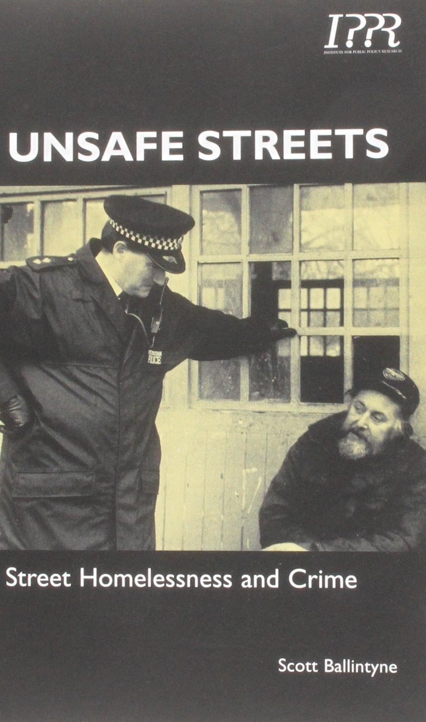 Unsafe Streets: Street Homelessness and Crime Law