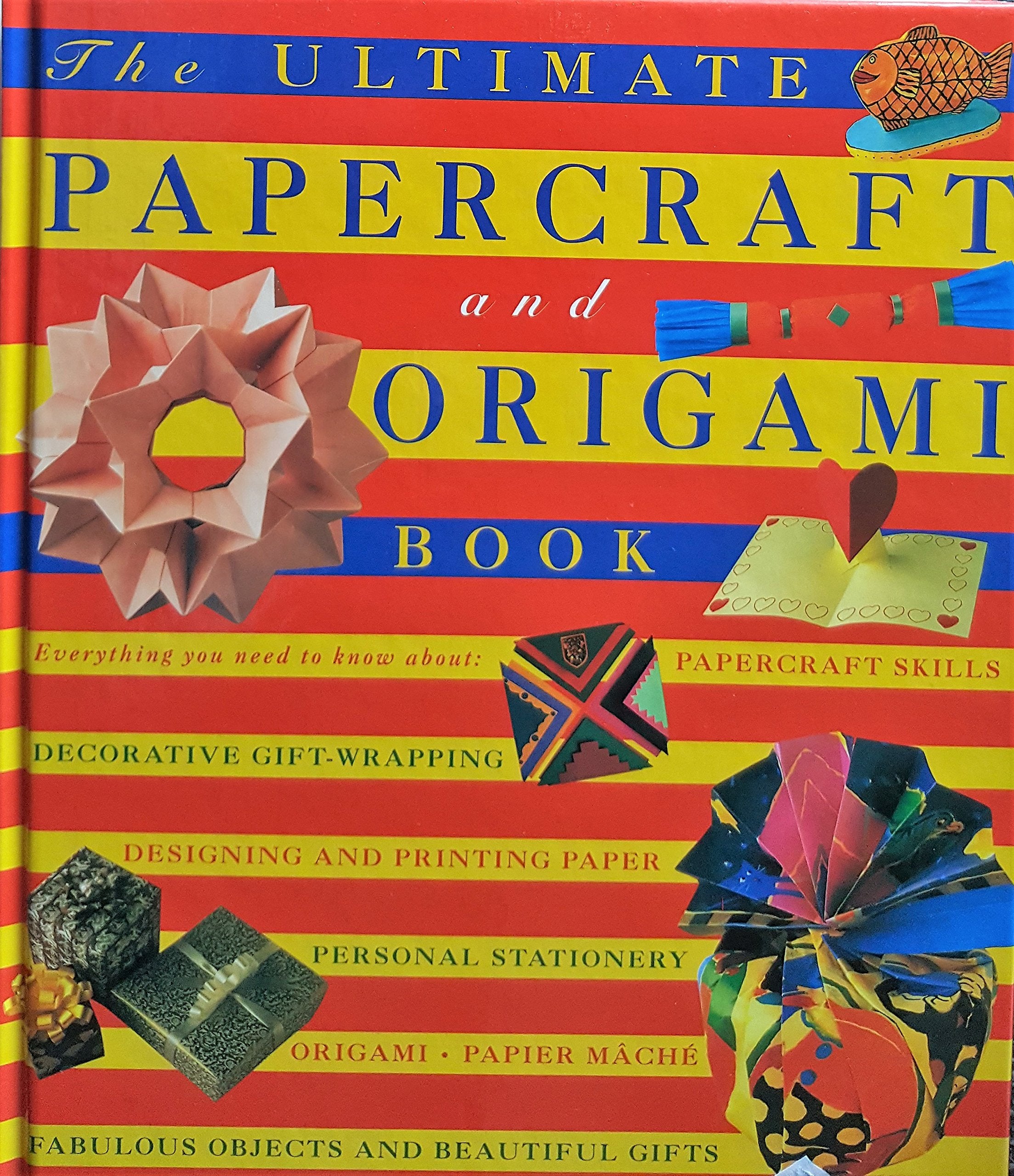 The Ultimate Papercraft and Origami Book book