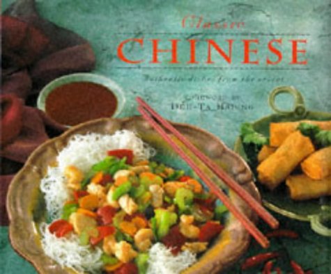 Classic Chinese: Authentic Dishes from the Orient Leisure, Home & Garden