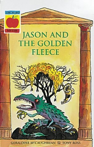 Jason and the Golden Fleece (Orchard Myths S.) Fairy Tales & Legends