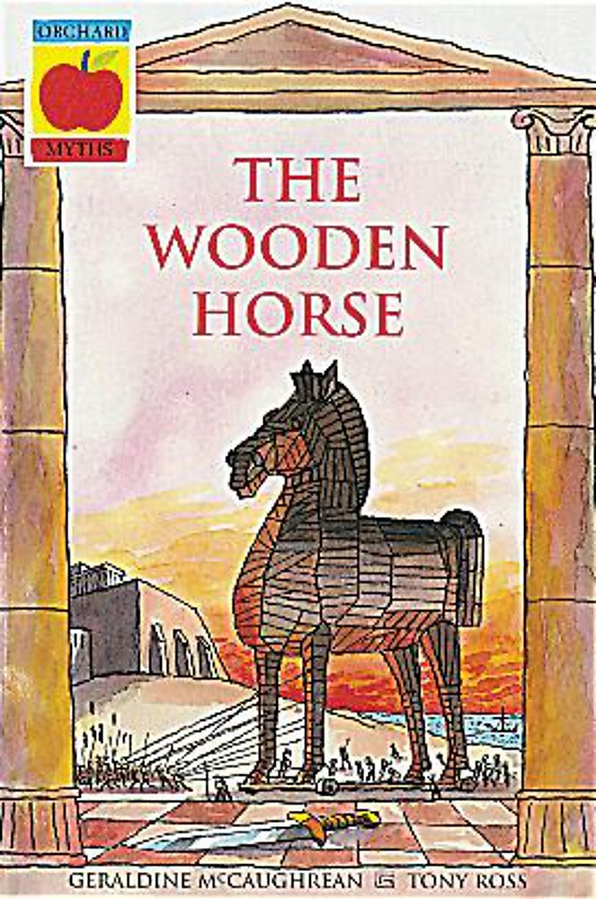 The Wooden Horse (Greek Myths, Band 12) Fairy Tales & Legends