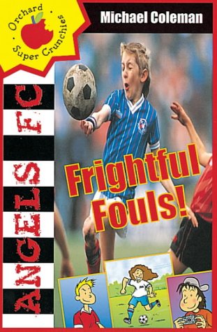 Frightful Fouls (Angels FC Supercrunchies) Novels & Short Stories