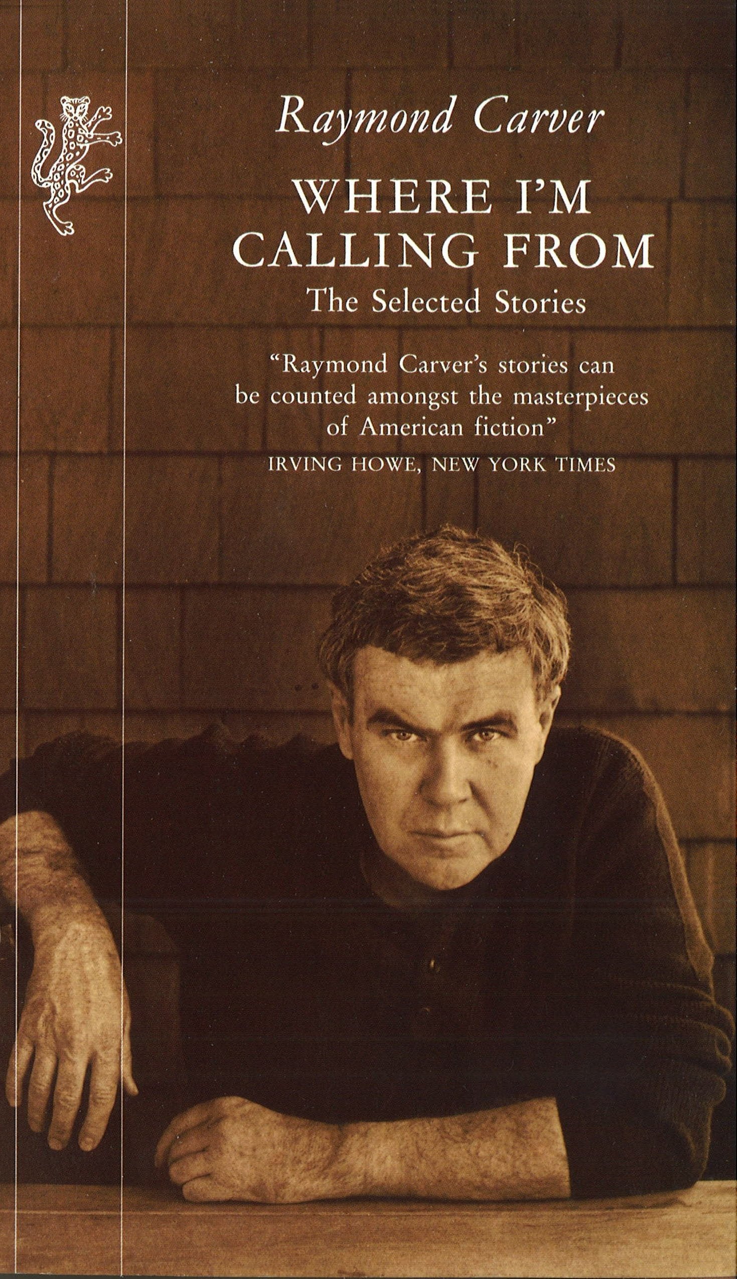 Where I'm Calling From: The Selected Stories Essays & Short Stories
