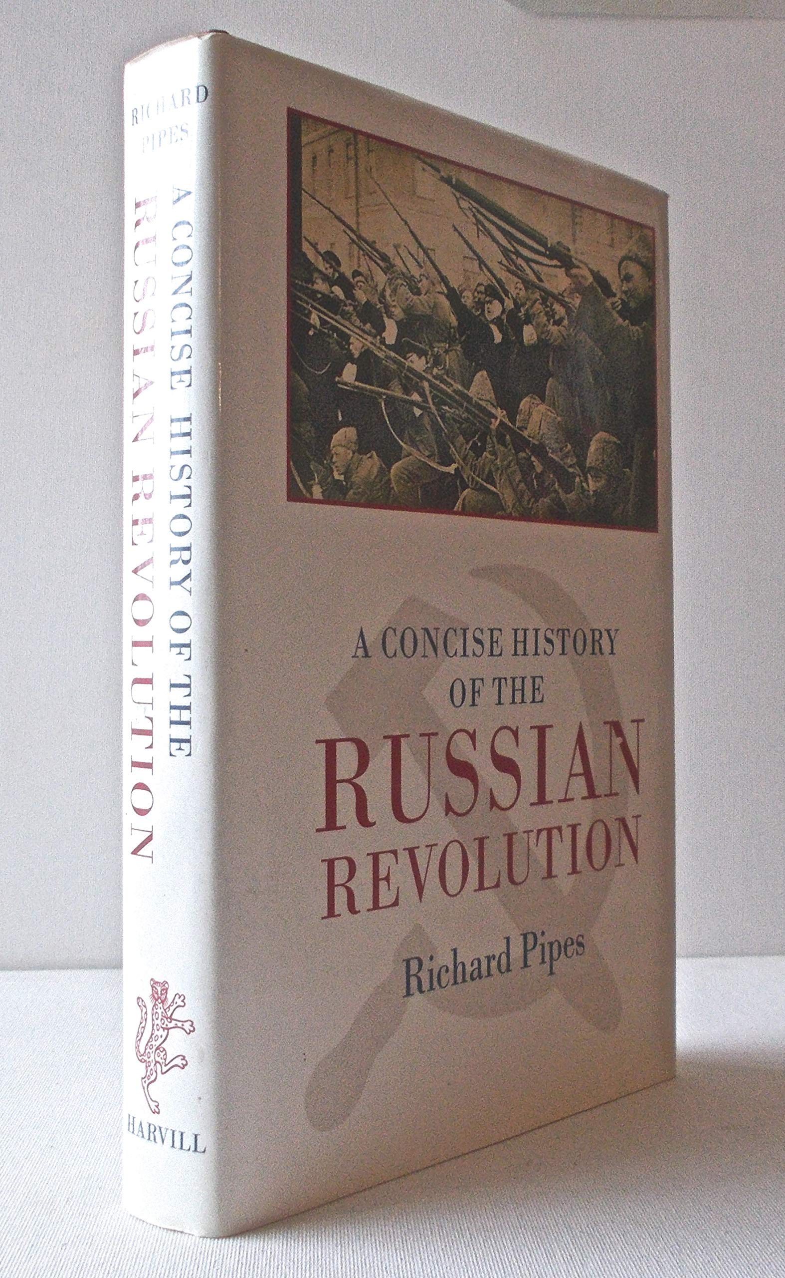 A Concise History of the Russian Revolution Classics