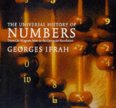 Universal History of Numbers: From Prehistory to the Invention of the Computer Mathematics