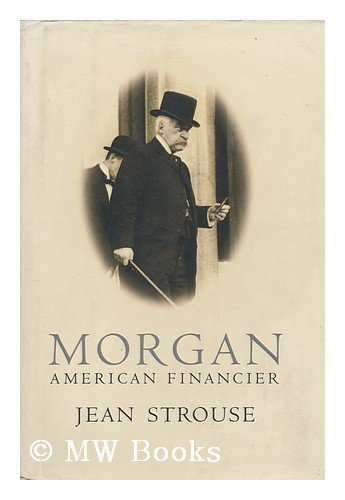 Morgan: Biography of J.Pierpont Morgan Memories