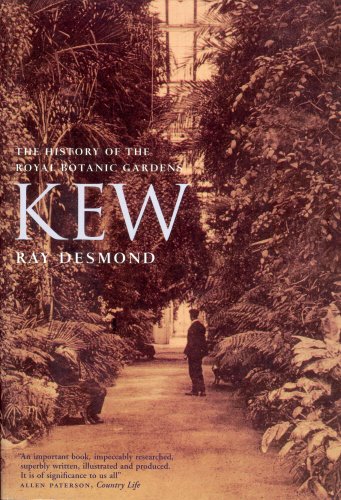 Kew: The History of the Royal Botanic Gardens Garden & Plants
