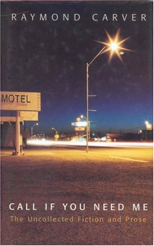 Call If You Need Me: The Uncollected Fiction & Prose Contemporary literature