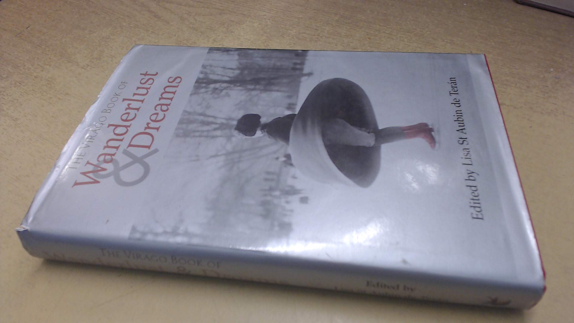 The Virago Book of Wanderlust and Dreams Travelogues