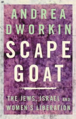 Scapegoat: The Jews, Israel and Women's Liberation book