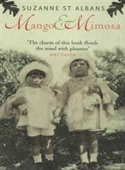 Mango and Mimosa: A Memoir of Early Life Art & Literature
