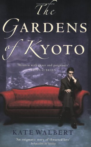 The Gardens of Kyoto: A Novel Contemporary literature