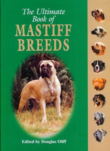 The Ultimate Book of Mastiff Breeds book