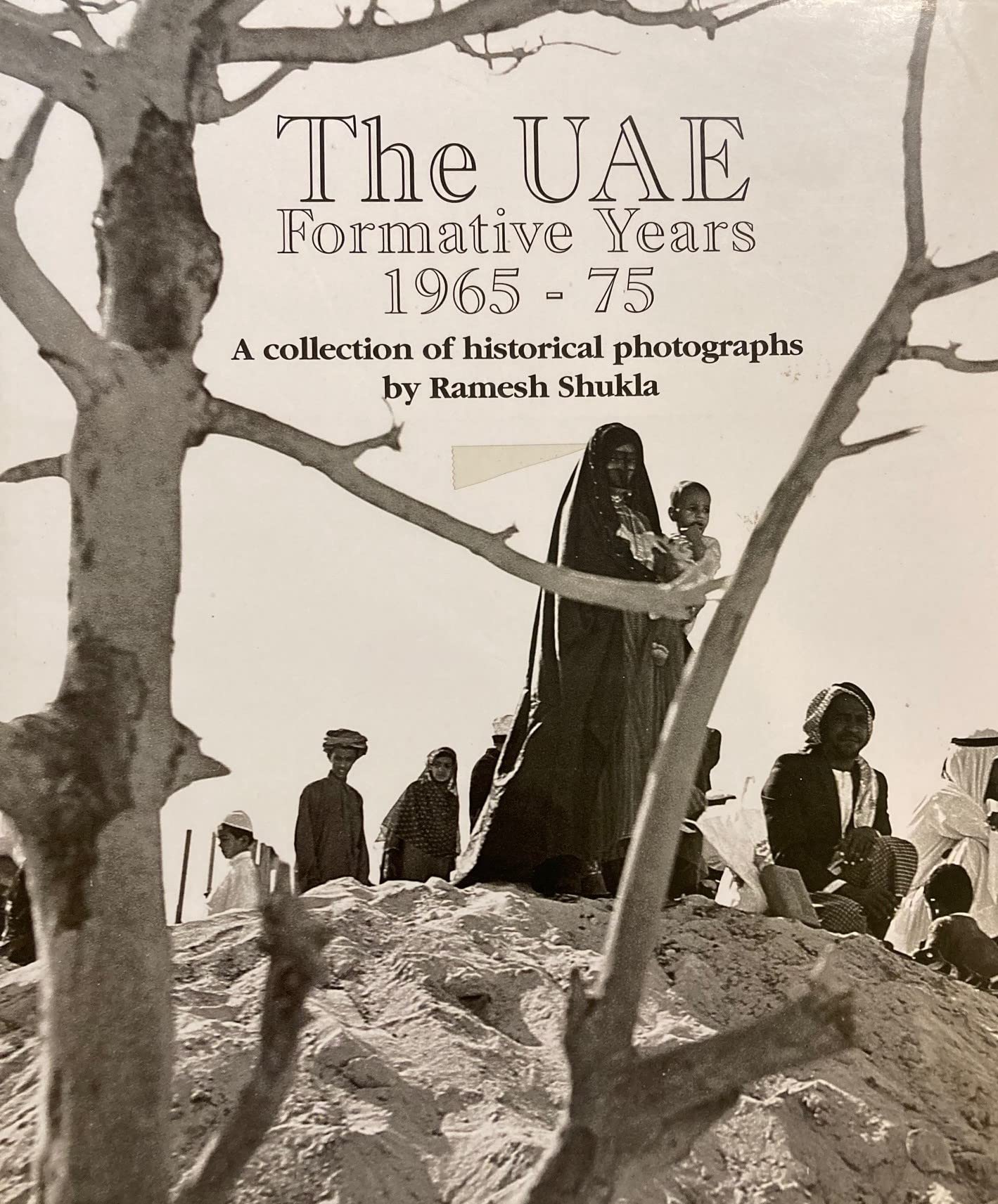 The UAE Formative Years 1965-75 (A collection of historical photographs) book